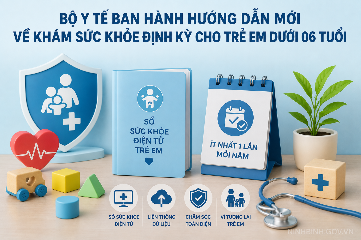 Bộ Y tế ban hành hướng dẫn mới về khám sức khỏe định kỳ cho trẻ em dưới 06 tuổi