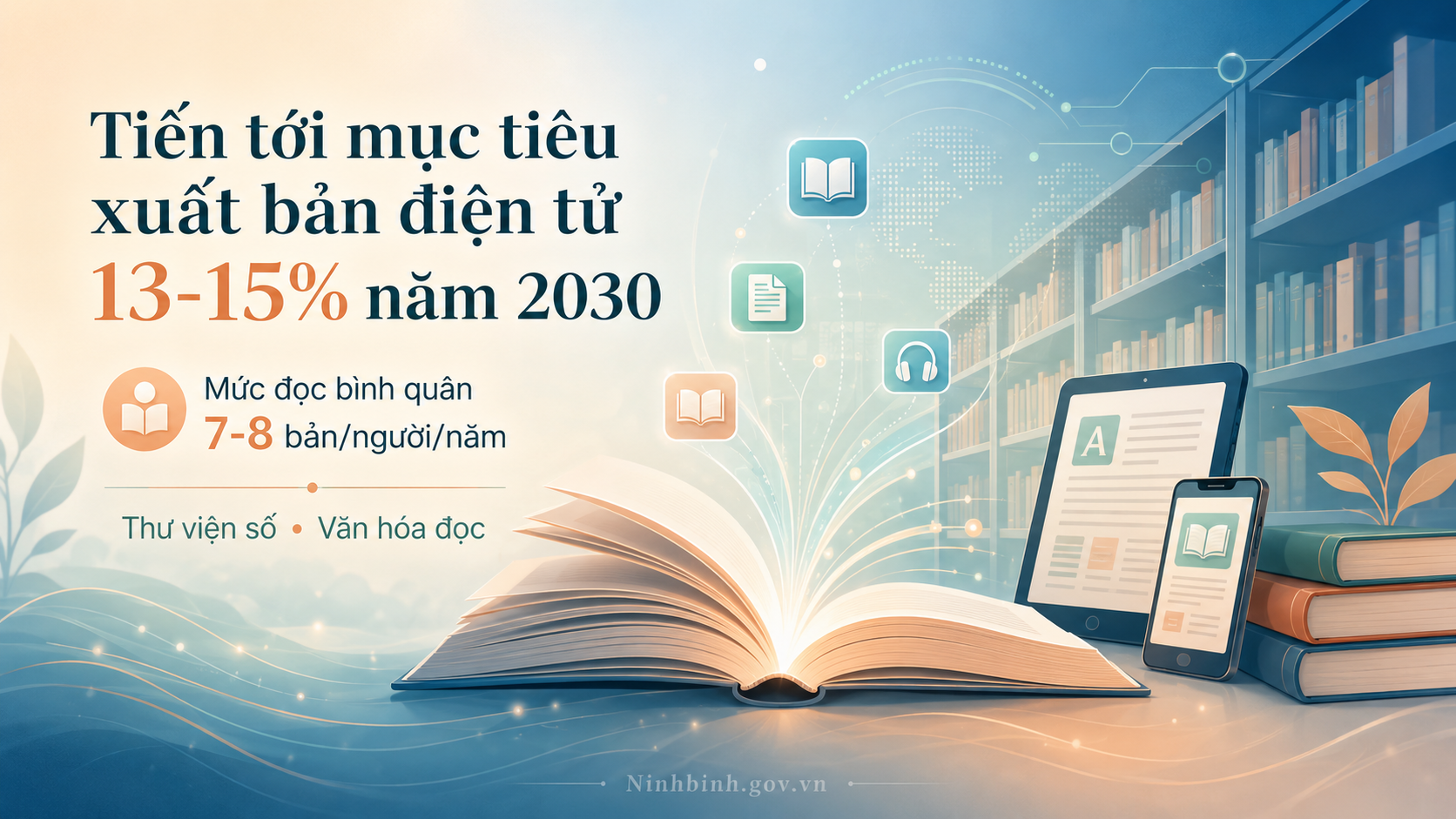 Phấn đầu đến năm 2030 xuất bản phẩm điện tử chiếm 13-15% tổng số đầu sách trên địa bàn tỉnh