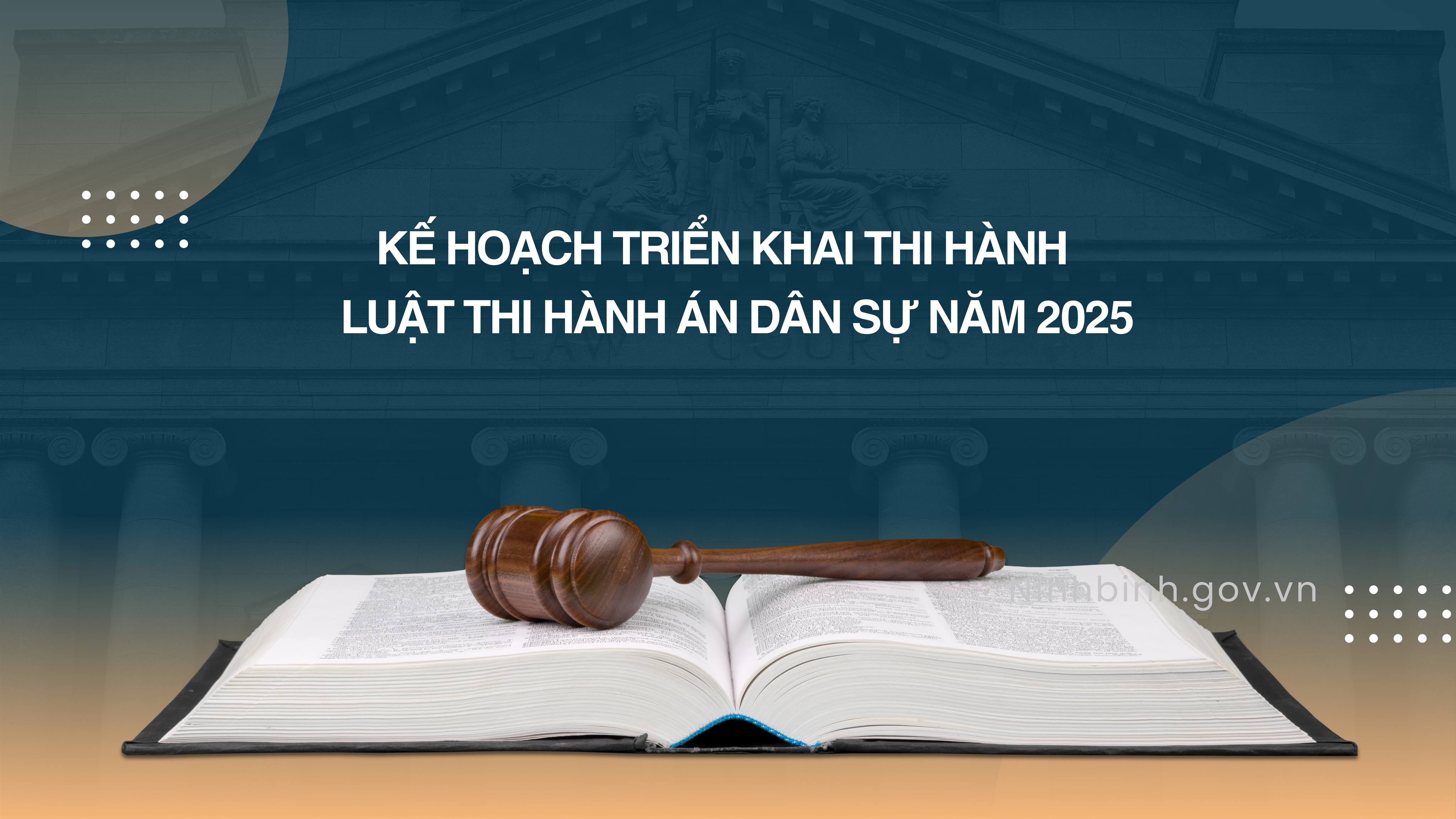 Kế hoạch triển khai thi hành Luật Thi hành án dân sự năm 2025