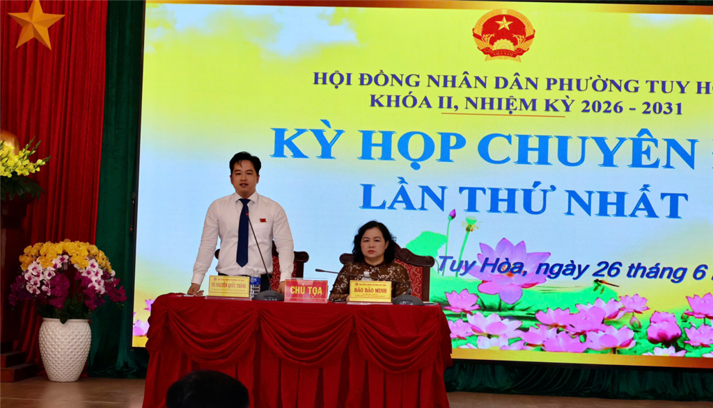 HĐND phường Tuy Hòa tổ chức kỳ họp chuyên đề thứ Nhất, nhiệm kỳ 2026-2031