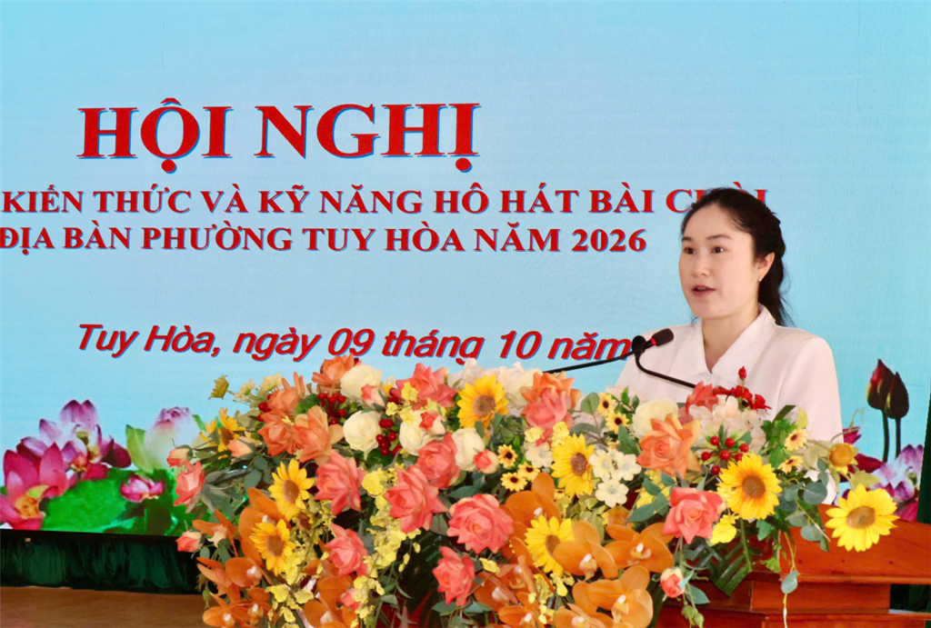 PHƯỜNG TUY HOÀ TỔ CHỨC HỘI NGHỊ TẬP HUẤN KIẾN THỨC VÀ KỸ NĂNG HÔ HÁT BÀI CHÒI NĂM 2026