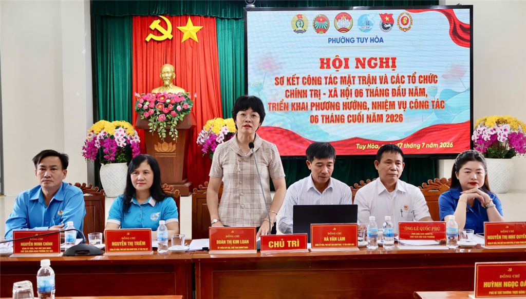 Ủy ban MTTQVN phường Tuy Hòa tổ chức hội nghị sơ kết công tác mặt trận và các tổ chức chính trị xã hội 06 tháng đầu năm và triển khai phương hướng nhiệm vụ 06 tháng cuối năm 2026