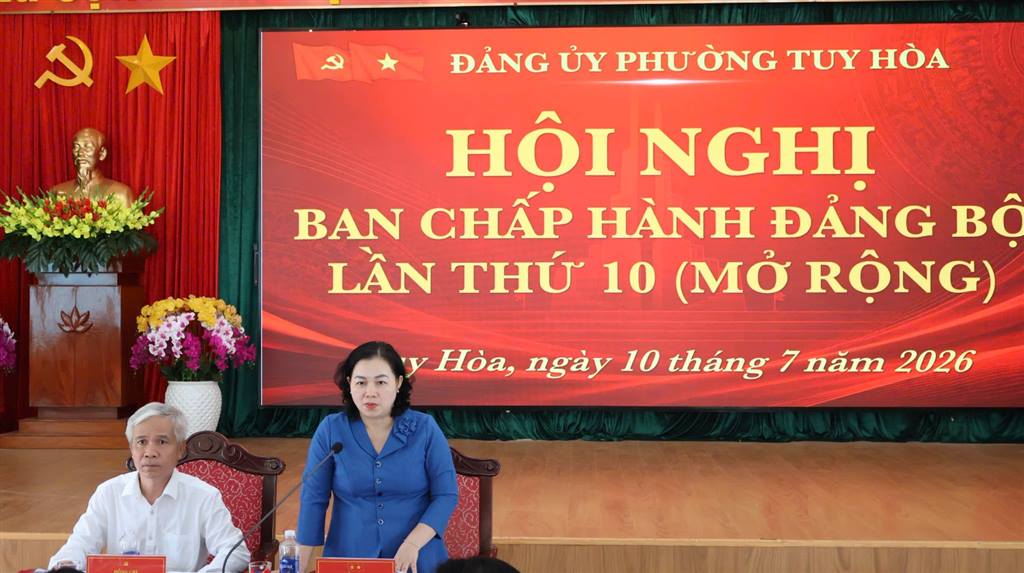 Đảng ủy phường Tuy Hòa: Hội nghị Ban chấp hành Đảng bộ lần thứ 10 ( mở rộng) nhằm đánh giá kết quả thực hiện nhiệm vụ 6 tháng đầu năm và phương hướng nhiệm vụ 6 tháng cuối năm 2026