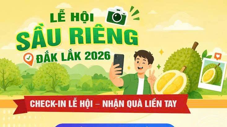 (Infographic) Lễ hội sầu riêng Đắk Lắk 2026: Check-in Lễ hội – Nhận quà liền tay