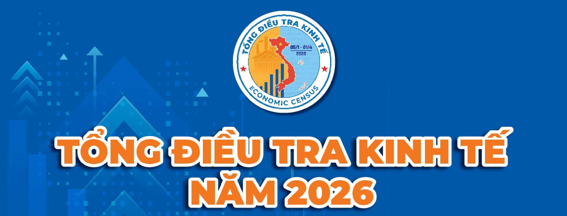 TÍCH CỰC THAM GIA TỔNG ĐIỀU TRA KINH TẾ NĂM 2026