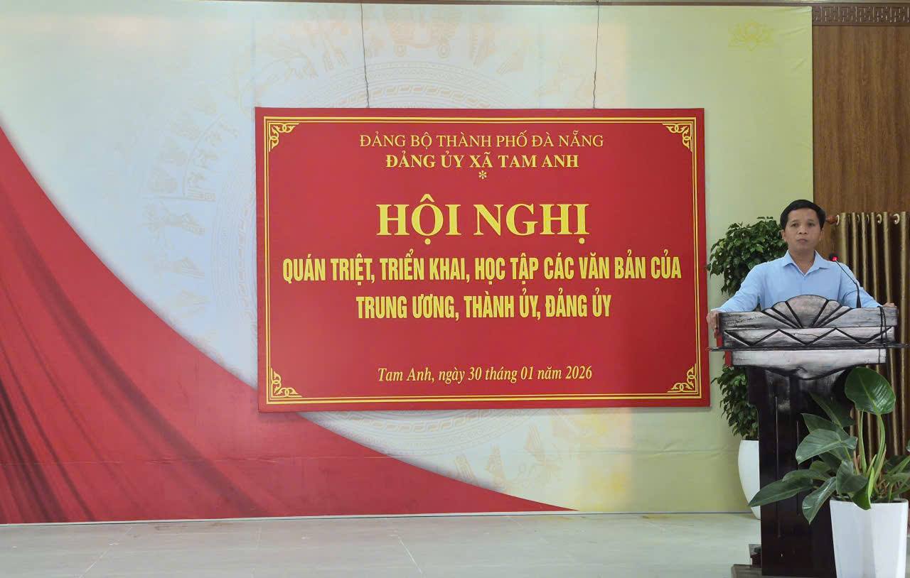 Xã Tam Anh tổ chức hội nghị quán triệt, triển khai các văn bản của Trung ương, Thành ủy và Đảng ủy