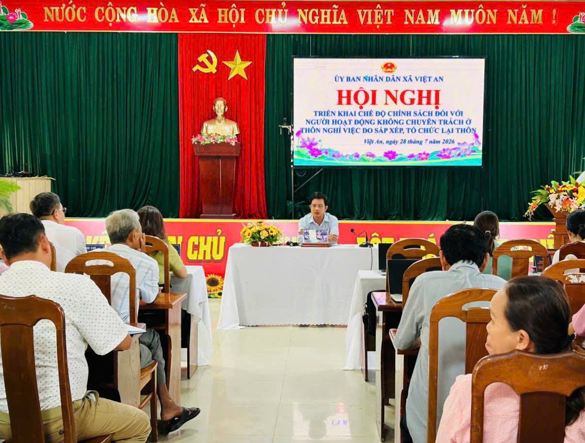 XÃ VIỆT AN TỔ CHỨC HỘI NGHỊ TRIỂN KHAI CHẾ ĐỘ, CHÍNH SÁCH ĐỐI VỚI NGƯỜI HOẠT ĐỘNG KHÔNG CHUYÊN TRÁCH THÔN NGHỈ VIỆC DO SẮP XẾP, TỔ CHỨC LẠI THÔN