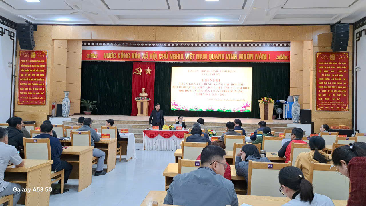 Tổ chức Hội nghị lấy ý kiến cử tri nơi công tác đối với những người dự kiến được giới thiệu ứng cử đại biểu Hội đồng nhân dân thành phố Đà Nẵng và đại biểu Hội đồng nhân dân xã Thạnh Mỹ, nhiệm kỳ 2026-2031