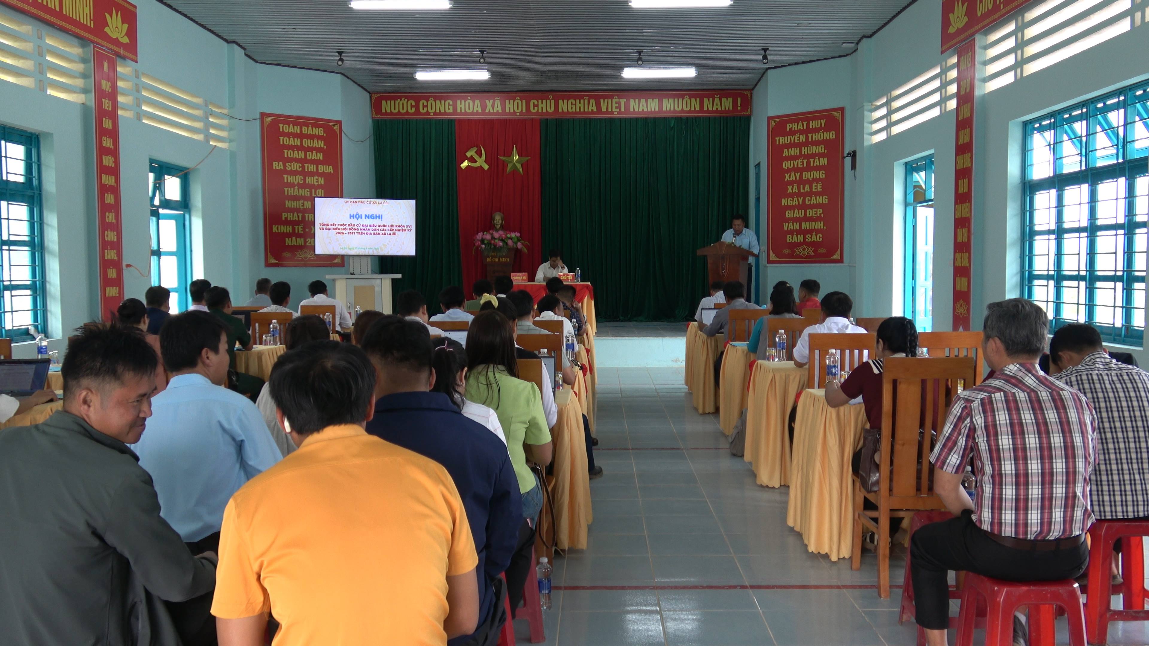 LA ÊÊ TỔNG KẾT CÔNG TÁC BẦU CỬ: DÂN CHỦ, ĐÚNG LUẬT, ĐẠT TỶ LỆ CỬ TRI THAM GIA 100%