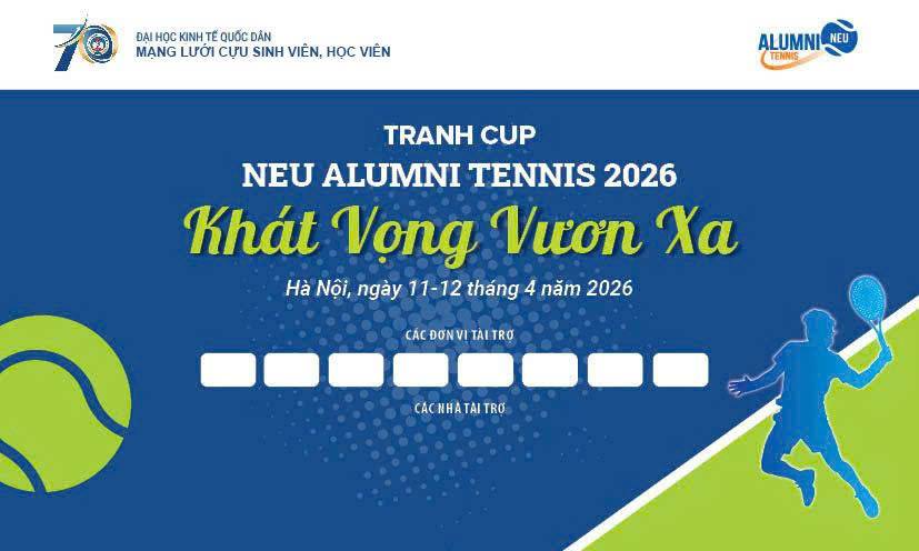 NEU ALUMNI TENNIS 2026 – KHÁT VỌNG VƯƠN XA