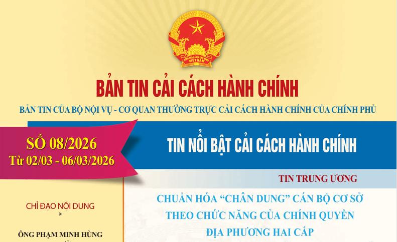 Bản tin điện tử cải cách hành chính số 08/2026, từ ngày 02/3/2026 - 06/3/2026