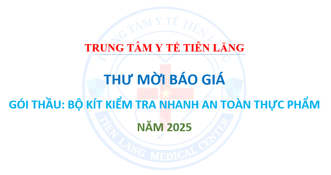 Thư mời báo giá: gói thầu bộ kít kiểm tra nhanh an toàn thực phẩm năm 2025