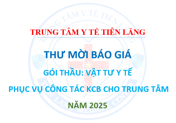 Thư mời báo giá: gói thầu vật tư phục vụ công tác KCB cho Trung tâm năm 2025