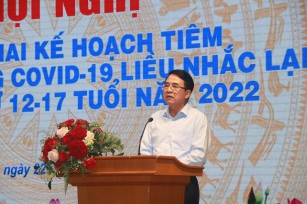 Hội nghị triển khai Kế hoạch tiêm vắc xin phòng COVID-19 liều nhắc lại cho trẻ từ 12 đến 17 tuổi năm 2022