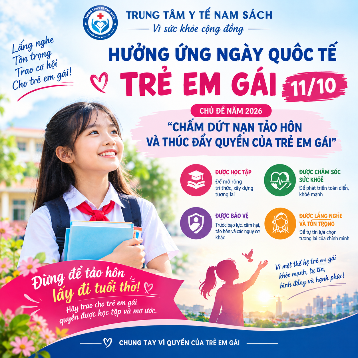 HƯỞNG ỨNG NGÀY QUỐC TẾ TRẺ EM GÁI 11/10/2026: “Đừng để tảo hôn lấy đi tuổi thơ  - Hãy trao cho trẻ em gái quyền được học tập và mơ ước.”