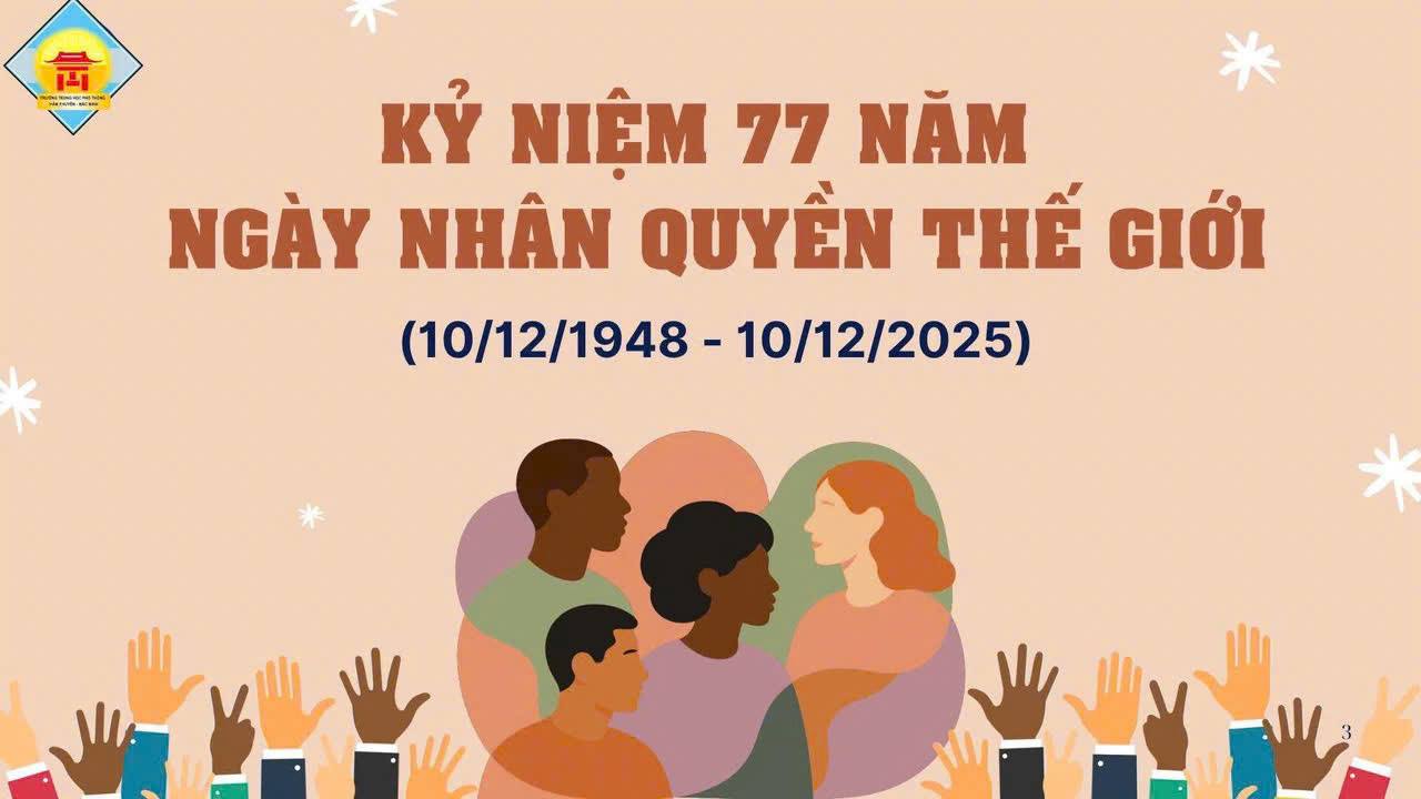 77 NĂM NGÀY NHÂN QUYỀN THẾ GIỚI (10/12/1948-10/12/2025)-THÀNH TỰU ĐẢM BẢO QUYỀN CON NGƯỜI 