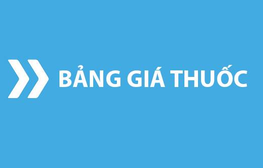 BẢNG GIÁ THUỐC NĂM 2025