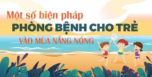 PHÒNG BỆNH MÙA NẮNG NÓNG CHO HỌC SINH