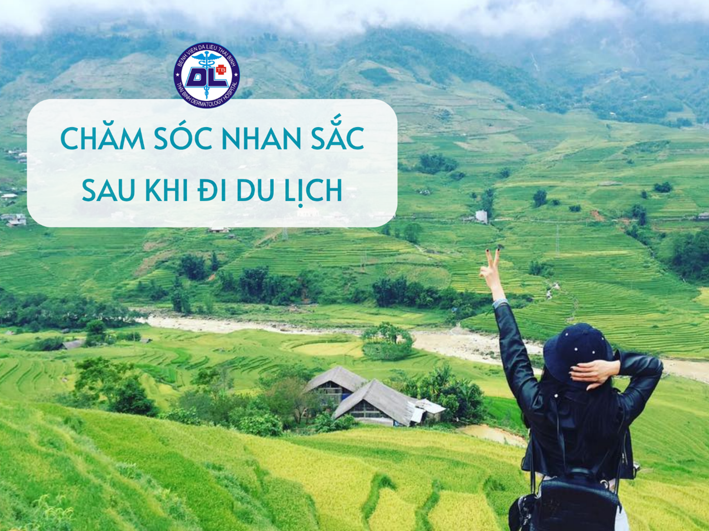 CHĂM SÓC NHAN SẮC SAU KHI ĐI DU LỊCH