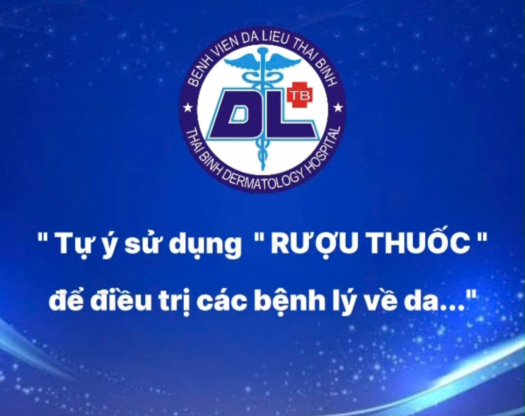 HIỂM HỌA TỪ  “ RƯỢU THUỐC ’’ LÀM ĐẸP  ​