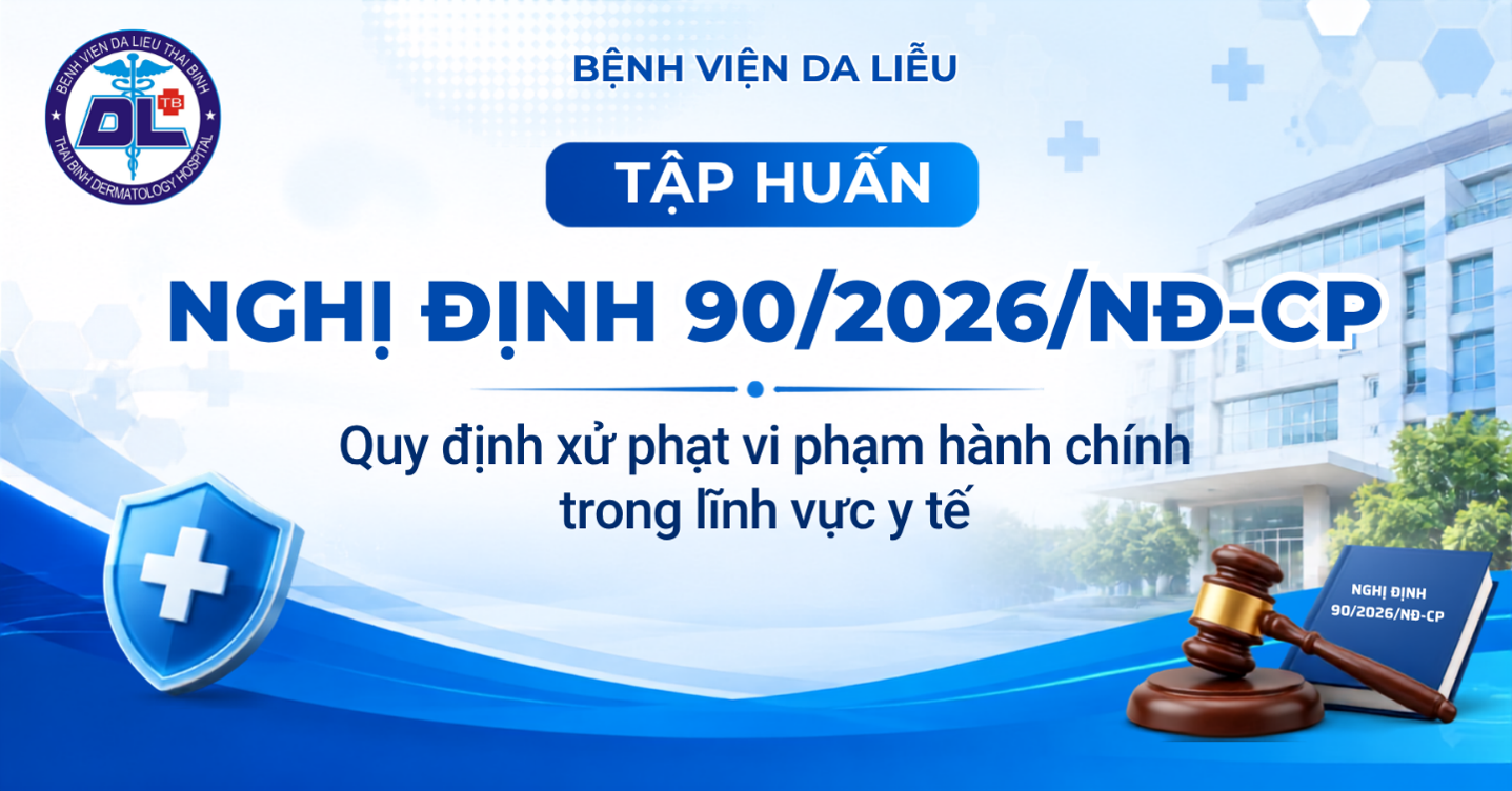 Tập huấn triển khai Nghị định số 90/2026/NĐ-CP của Chính phủ về quy định xử phạt vi phạm hành chính trong lĩnh vực y tế  ​