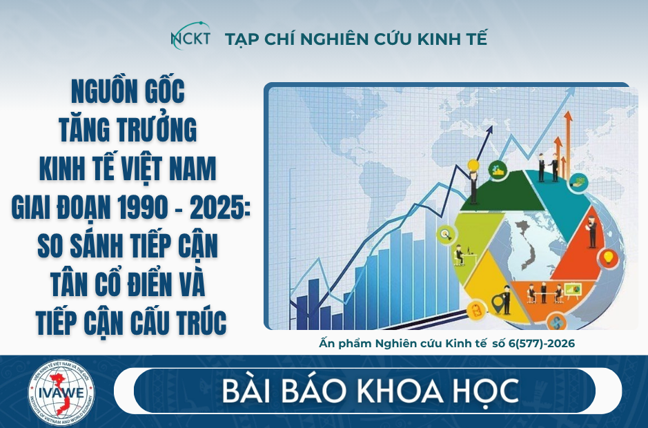 Nguồn gốc tăng trưởng kinh tế Việt Nam giai đoạn 1990 - 2025: so sánh tiếp cận tân cổ điển và tiếp cận cấu trúc