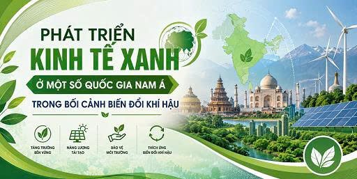 Phát triển kinh tế xanh ở một số quốc gia Nam Á trong bối cảnh biến đổi khí hậu