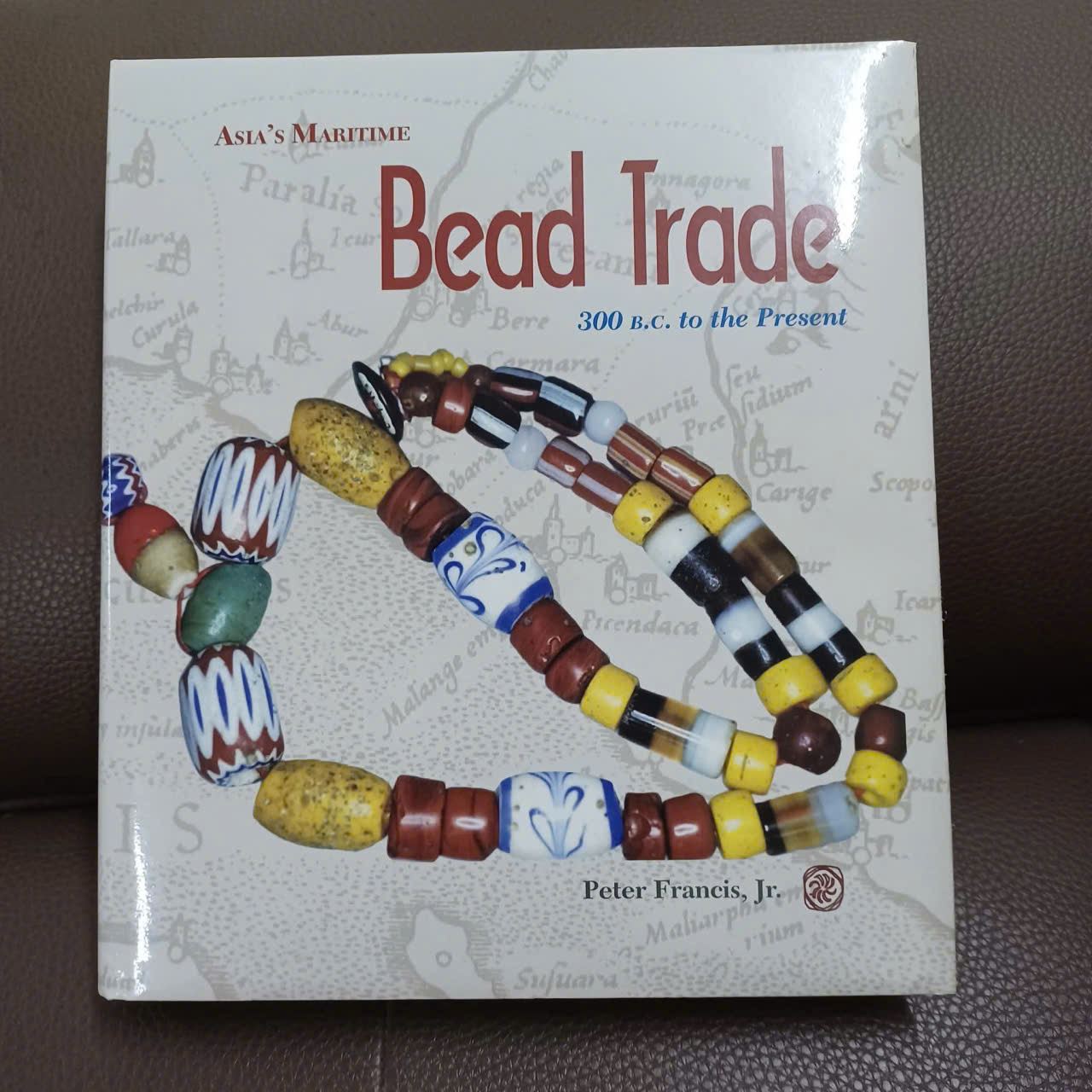 Asia’s Maritime Bead Trade: 300 B.C. to the Present – Hành trình của những hạt chuỗi trên các tuyến thương mại biển châu Á