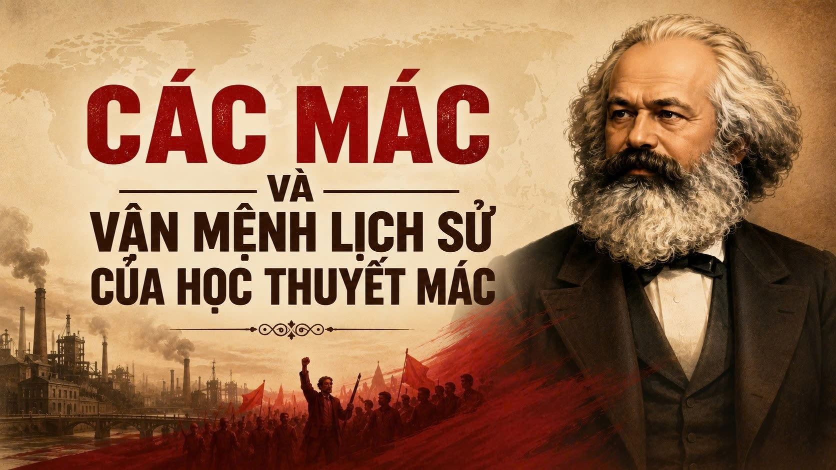 Các Mác và vận mệnh lịch sử của học thuyết Mác