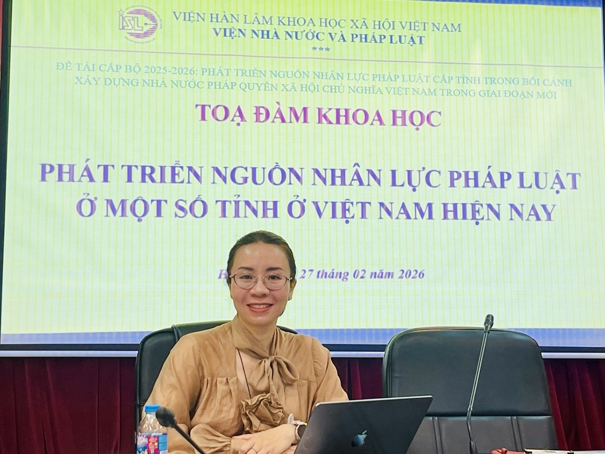 Tọa đàm khoa học “Phát triển nguồn nhân lực pháp luật ở một số tỉnh ở Việt Nam hiện nay” 