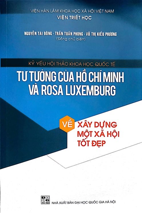Giới thiệu sách: “Tư tưởng Hồ Chí Minh và Rosa Luxemburg về xây dựng một xã hội tốt đẹp”