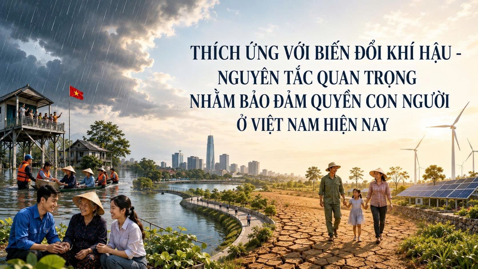 Thích ứng với biến đổi khí hậu - nguyên tắc quan trọng nhằm bảo đảm quyền con người ở Việt Nam hiện nay