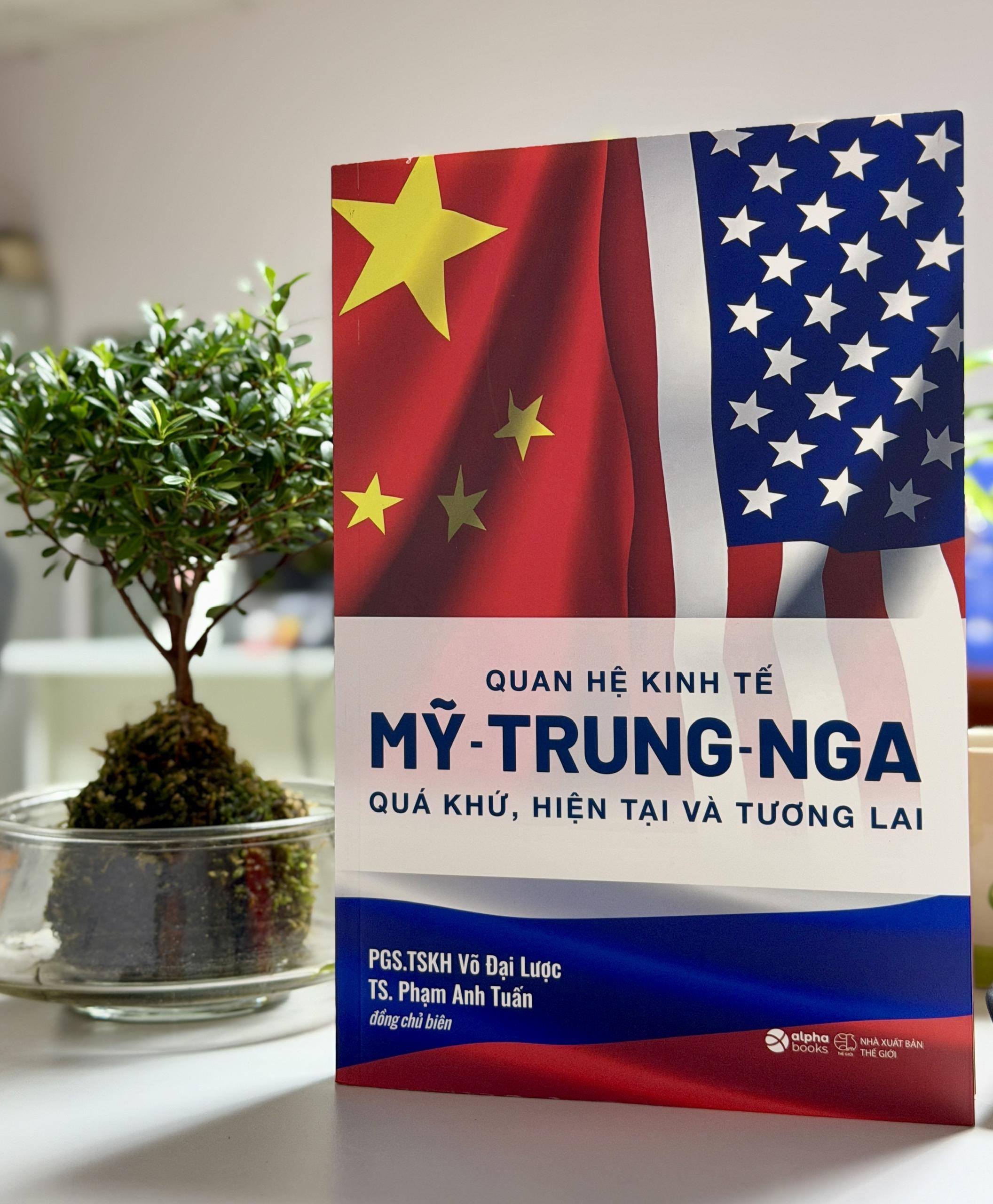 Quan hệ kinh tế Mỹ - Trung - Nga: quá khứ, hiện tại và tương lai
