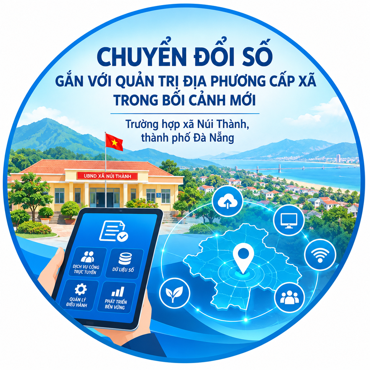 Chuyển đổi số gắn với quản trị địa phương cấp xã trong bối cảnh mới: Trường hợp xã Núi Thành, thành phố Đà Nẵng