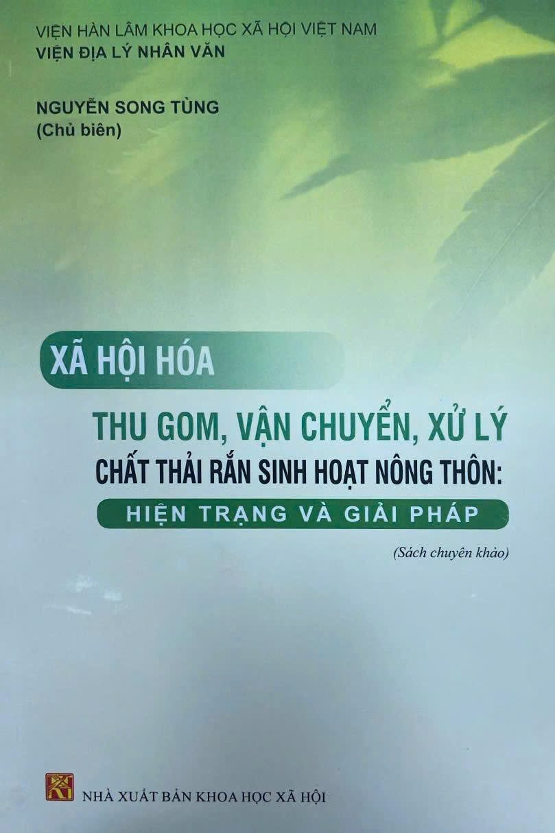Giới thiệu sách chuyên khảo: “Xã hội hóa thu gom, vận chuyển, xử lý chất thải rắn sinh hoạt nông thôn: Hiện trạng và giải pháp”