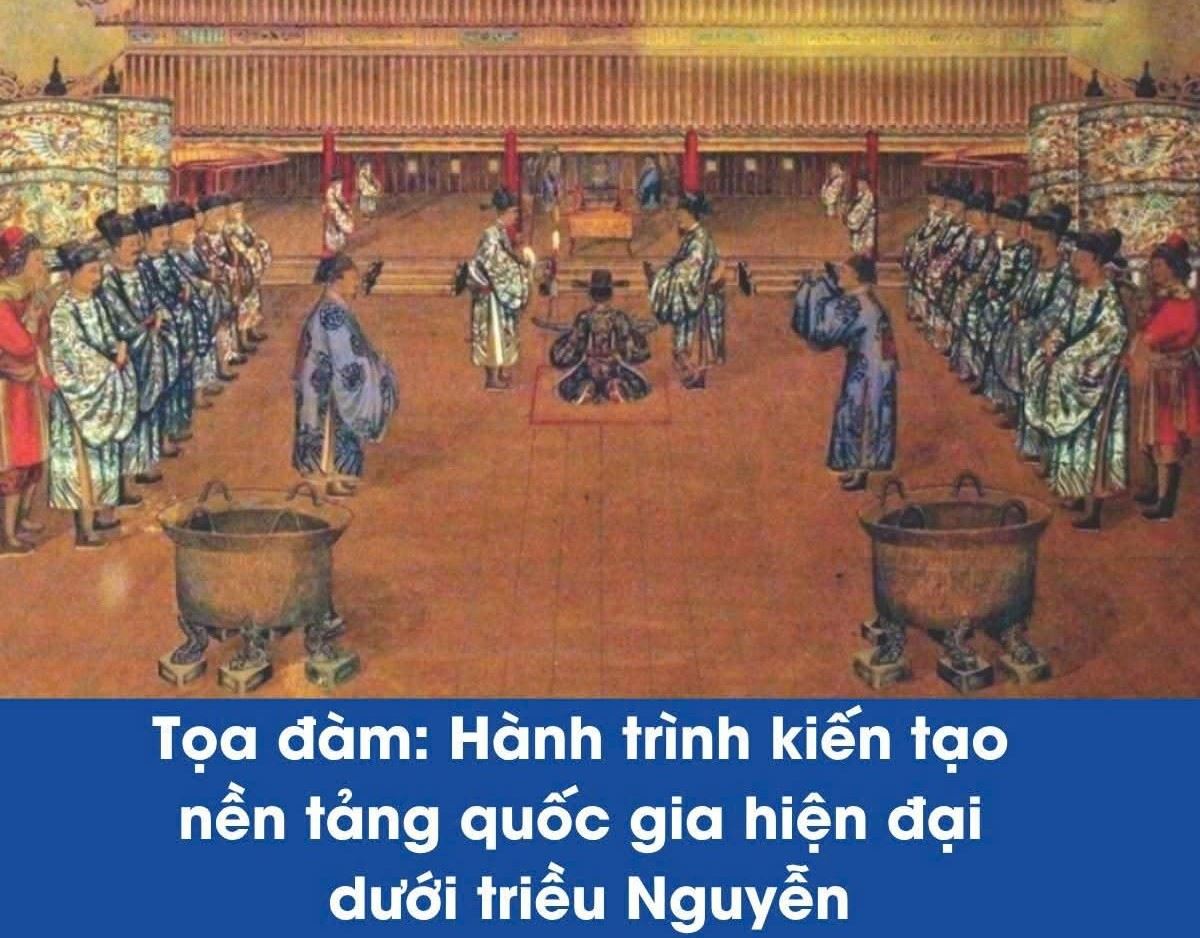Tọa đàm “Hành trình kiến tạo nền tảng quốc gia hiện đại dưới Triều Nguyễn”