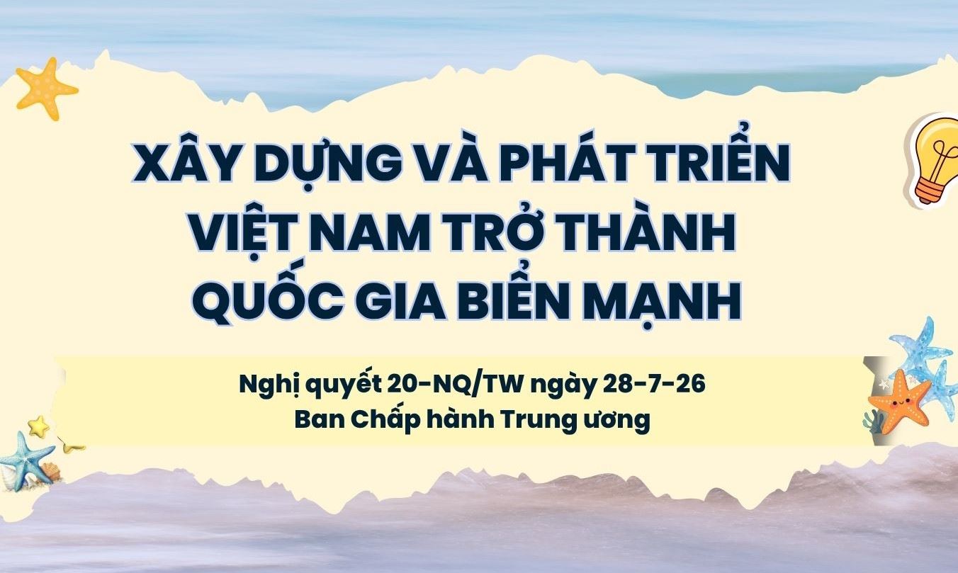 Xây dựng và phát triển Việt Nam trở thành quốc gia biển mạnh