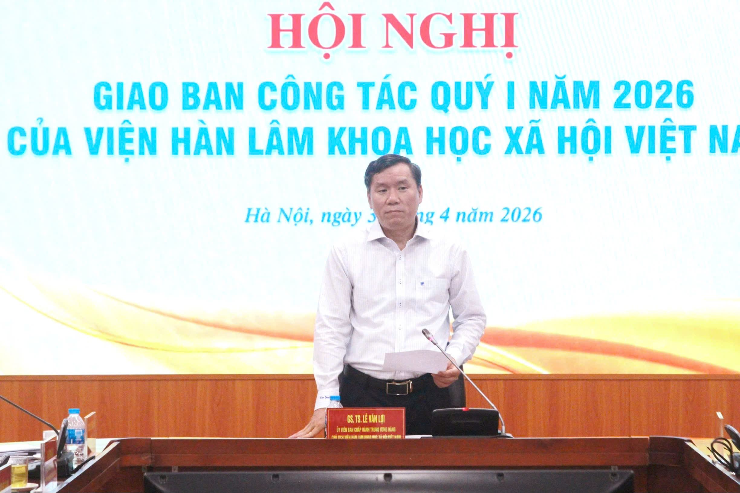 Hội nghị giao ban công tác quý I năm 2026 của Viện Hàn lâm Khoa học xã hội Việt Nam: Quyết liệt đổi mới, nâng cao hiệu quả hoạt động trong bối cảnh mới