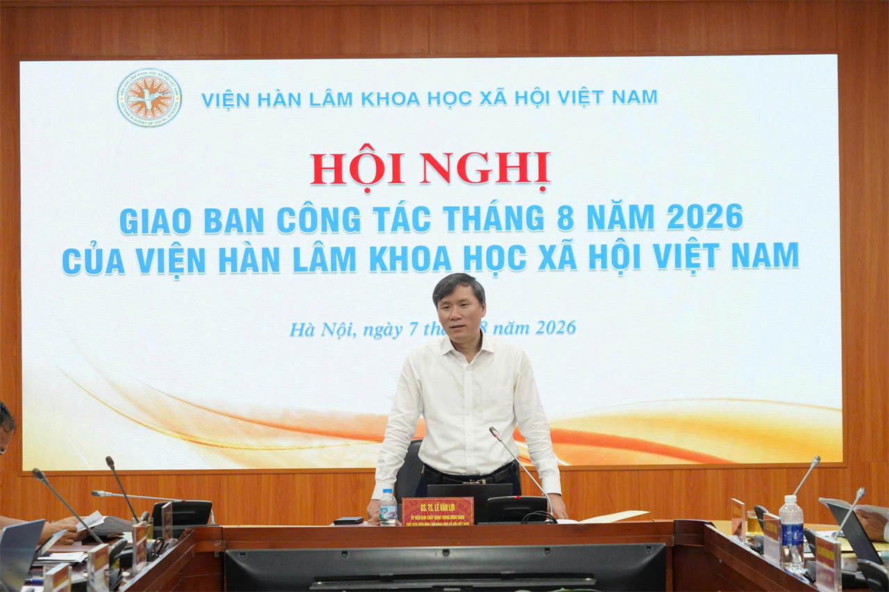 Hội nghị giao ban công tác tháng 8 năm 2026 của Viện Hàn lâm Khoa học xã hội Việt Nam
