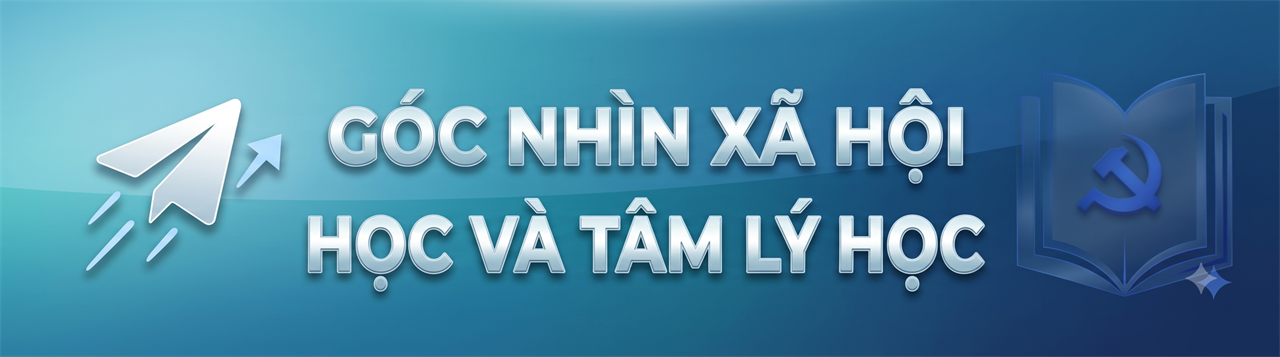 Góc nhìn Xã hội học và Tâm lý học