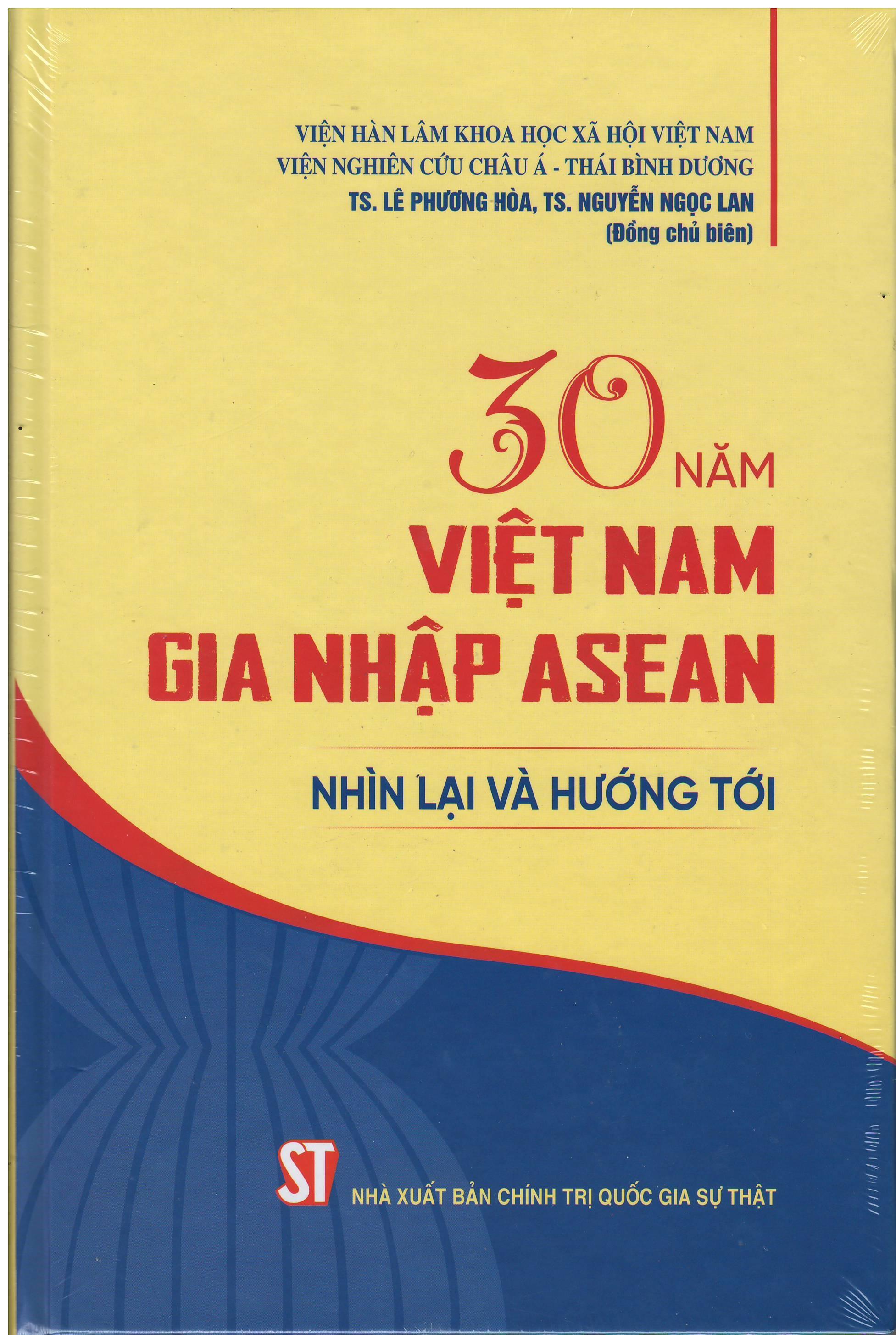30 năm Việt Nam gia nhập ASEAN nhìn lại và hướng tới