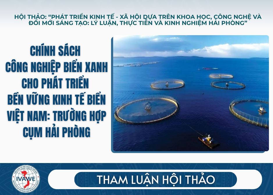 Chính sách công nghiệp biển xanh cho phát triển bền vững kinh tế biển Việt Nam: trường hợp cụm Hải Phòng