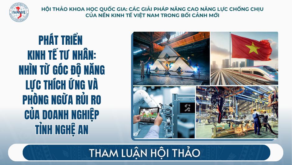 Phát triển kinh tế tư nhân: nhìn từ góc độ năng lực thích ứng và phòng ngừa rủi ro của doanh nghiệp tỉnh Nghệ An