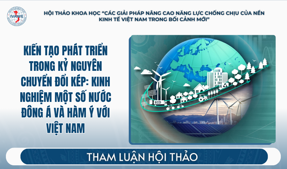 Kiến tạo phát triển trong kỷ nguyên chuyển đổi kép: kinh nghiệm một số nước Đông Á và hàm ý với Việt Nam
