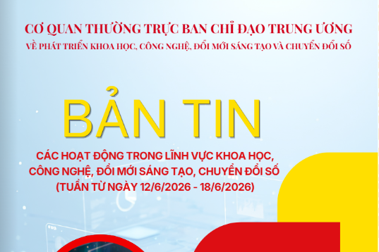 Bản tin Khoa học công nghệ, đổi mới sáng tạo và chuyển đổi số (số 23 năm 2026)