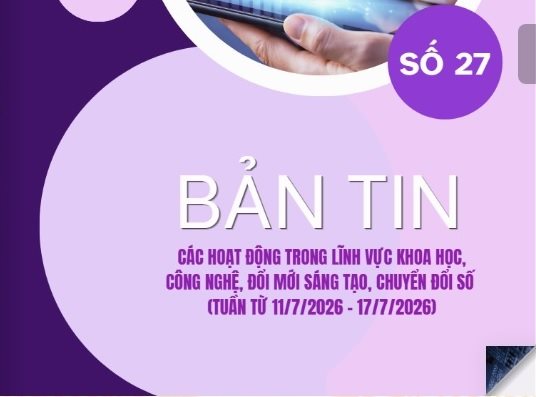 Bản tin Khoa học công nghệ, đổi mới sáng tạo và chuyển đổi số (số 27 năm 2026)