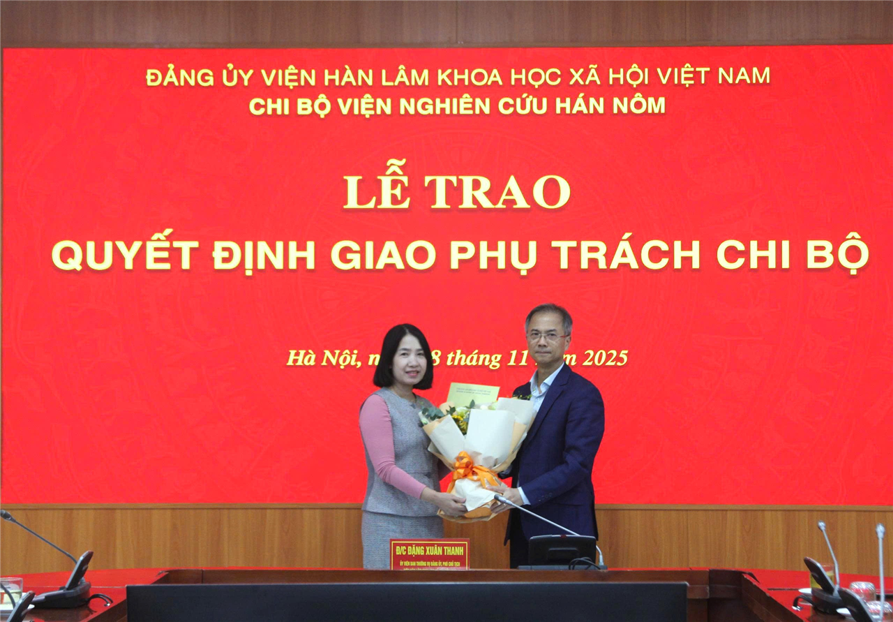 Đảng ủy Viện Hàn lâm Khoa học xã hội Việt Nam công bố và trao Quyết định giao phụ trách Chi bộ Viện Nghiên cứu Hán - Nôm