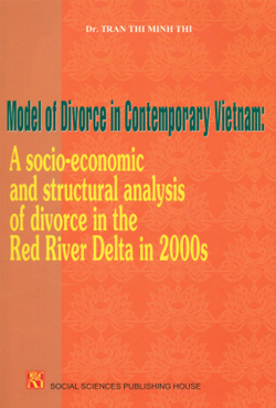 Model of Divorce in Contemporary Vietnam: A socio-economic and structural analysis of divorce in the Red River Delta in 2000s