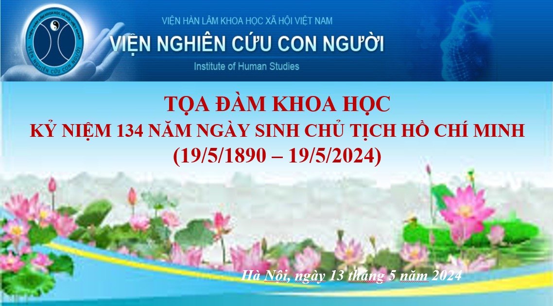 Tọa đàm khoa học kỷ niệm 134 năm Ngày sinh Chủ tịch Hồ Chí Minh