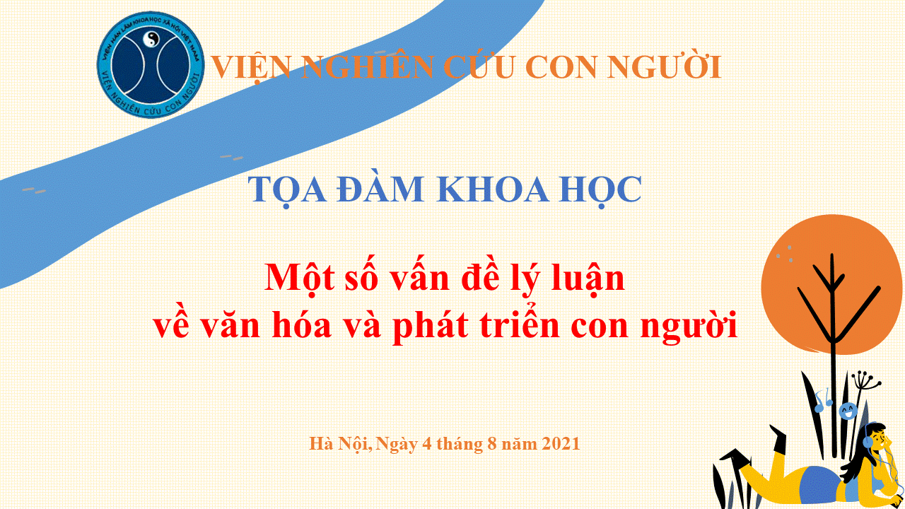 Tọa đàm khoa học: Một số vấn đề lý luận về văn hóa và phát triển con người.